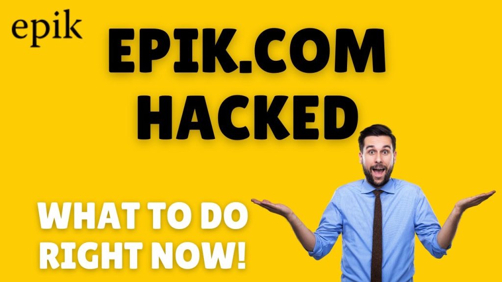 Epik Hacked : What to do Right Now!